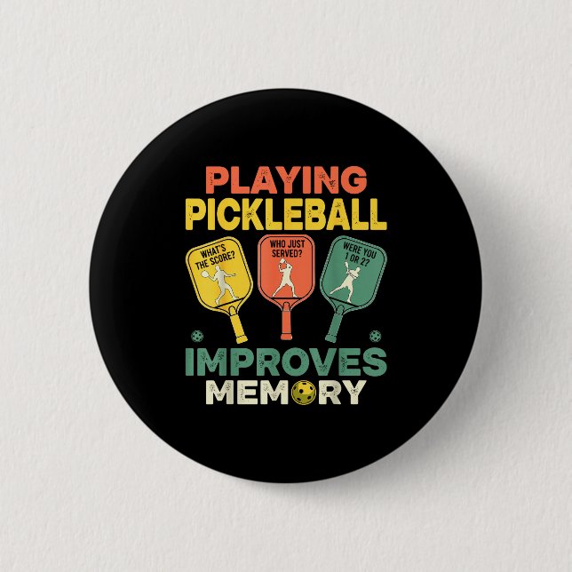 Playing pickleball improves memory funny picklebal 2 inch round button (Front)