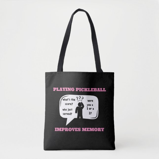 Playing Pickleball Improves Memory Funny Tote Bag (Front)