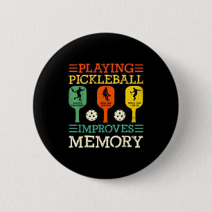 Playing pickleball improves memory funny vintage 2 inch round button