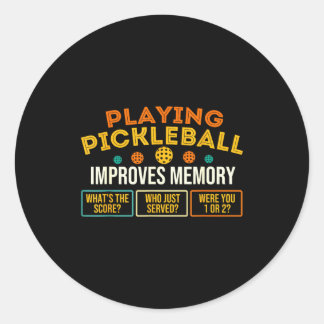 Playing pickleball improves memory - pickleballers classic round sticker