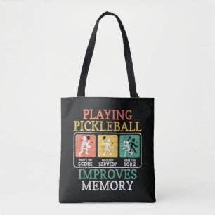 Playing Pickleball Improves Memory Tote Bag