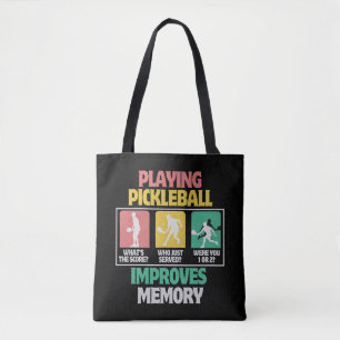 Playing Pickleball Improves Memory Tote Bag
