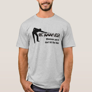 PLAYING SNOOKER modern font + your ideas T-Shirt