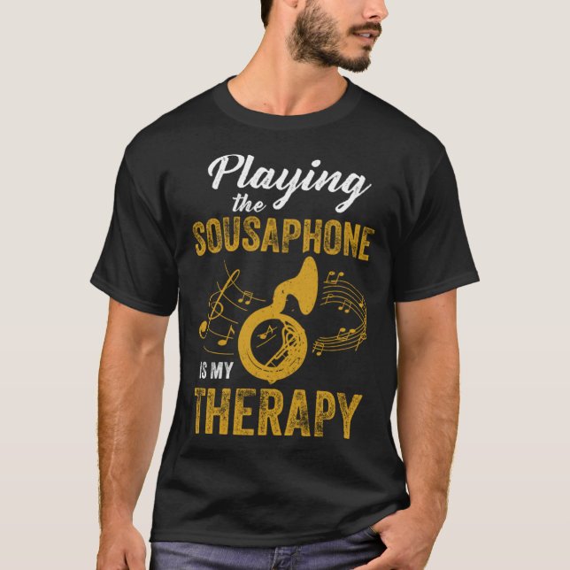 Playing Sousaphone Is Therapy Expert Musician Play T-Shirt (Front)