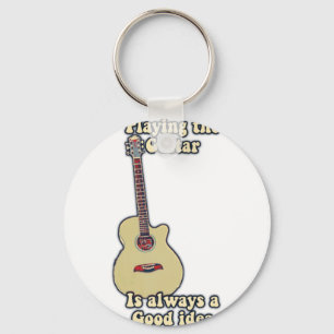 Playing the guitar is always a good idea. keychain