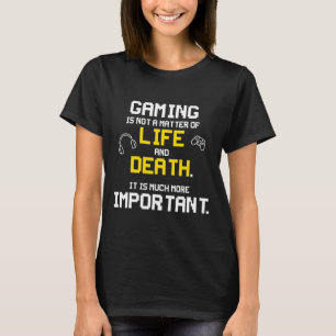 Playing Video Games Fun PC Console Gamer Geek  T-Shirt