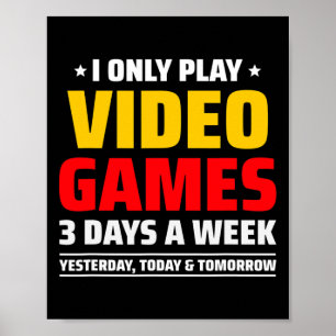 Playing Video Games - Pc Console Gaming - Funny Vi Poster