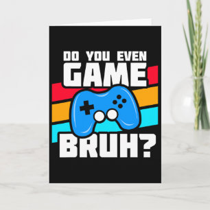 Playing Video Games - Video Gamer Meme - Funny Vid Card