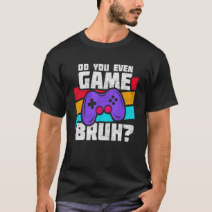 Playing Video Games - Video Gamer Meme - Funny Vid T-Shirt