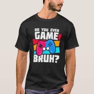 Playing Video Games - Video Gamer Meme - Funny Vid T-Shirt