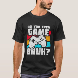 Playing Video Games - Video Gamer Meme - Funny Vid T-Shirt