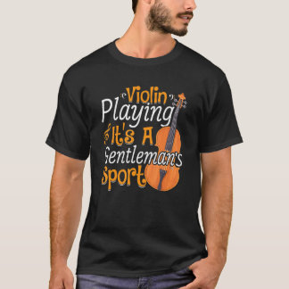 Playing Violin  Violins Player Music Violinist Gra T-Shirt