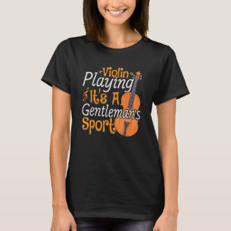 Playing Violin  Violins Player Music Violinist Gra T-Shirt