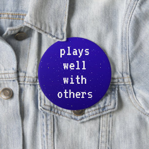 Plays Well With Others Button