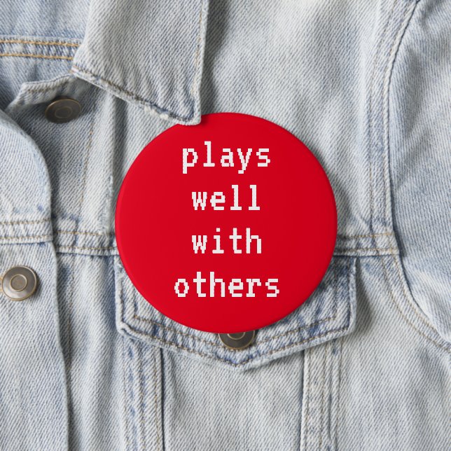 Plays Well With Others Red Pin-On Button (In Situ)