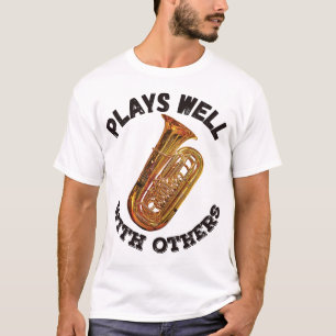 Plays Well With Others - Tuba T-Shirt