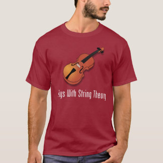 Plays With String Theory - Violin T-Shirt