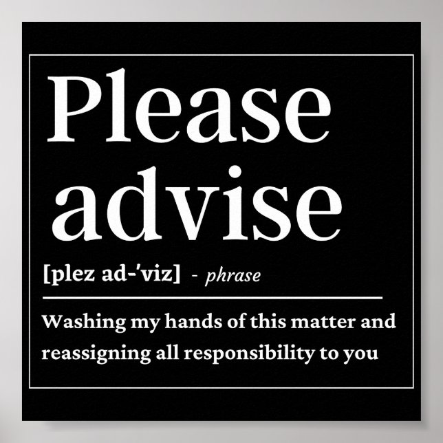 Please Advise Funny Definition Poster (Front)