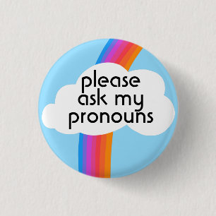 Please Ask My Pronouns Colourful Rainbow Cloud 1 Inch Round Button