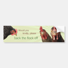 Please back the flock off bumper sticker