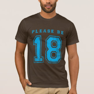 Please Be 18 Distressed Shirt