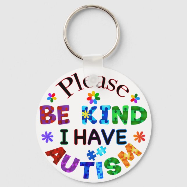 Please Be Kind I Have AUTISM Keychain (Front)
