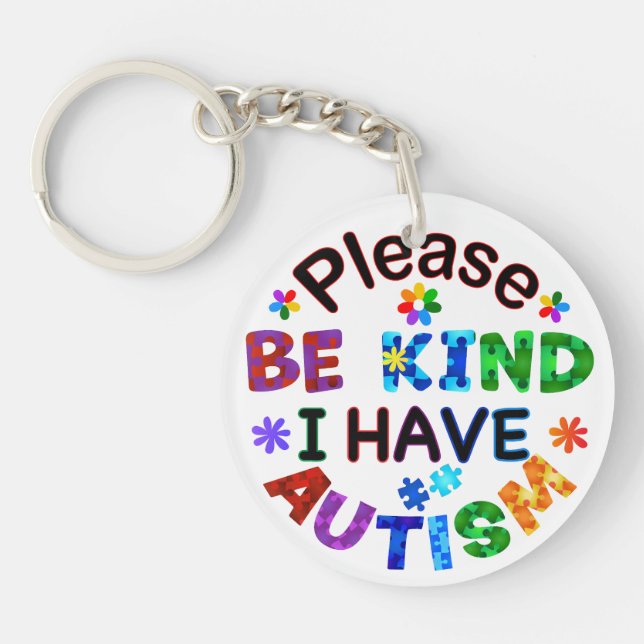 Please Be Kind I Have AUTISM Keychain (Front)
