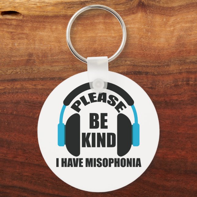 Please Be Kind I Have Misophonia Awareness Keychain (Front)