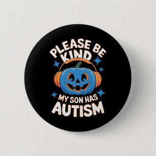 Please Be Kind My Son Has Autism Halloween  2 Inch Round Button