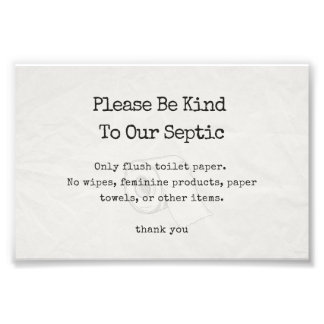 Please Be Kind To Our Septic Sign