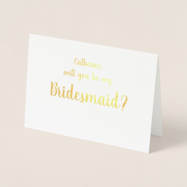 Please be my Bridesmaid Gold Foil Greeting Card (Front)