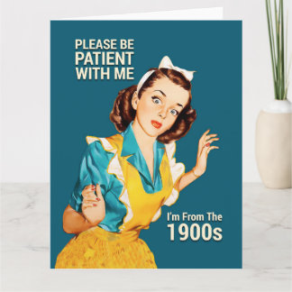 Please Be Patient Card