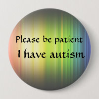 Please be patient: I have autism