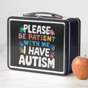 Please Be Patient I Have Autism Awareness  Metal Lunch Box