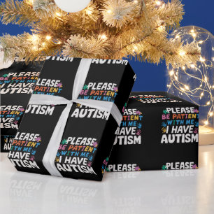 Please Be Patient I Have Autism Awareness Wrapping Paper