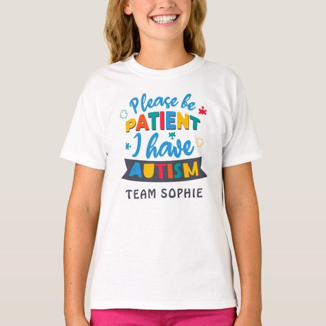 Please Be Patient I Have Autism Custom Matching T-Shirt (Front)
