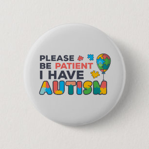Please Be Patient I Have Autism Multicolor Puzzles 2 Inch Round Button