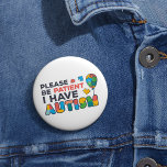 Please Be Patient I Have Autism Multicolor Puzzles 2 Inch Round Button<br><div class="desc">Cool,  bright,  bold and vibrant "Please Be Patient I Have Autism" Awareness design that makes a perfect campaign or everyday wear.</div>