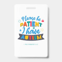 Please Be Patient I Have Autism Name and Contact