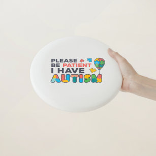 Please Be Patient I Have Autism Puzzles Wham-O Frisbee
