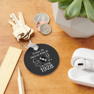 Please Be Patient I'm From 1928 Vintage Birthday Keychain