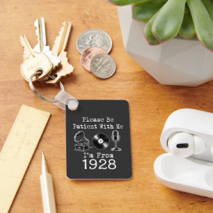 Please Be Patient I'm From 1928 Vintage Birthday Keychain