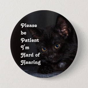 Please be patient I'm hard of hearing badge