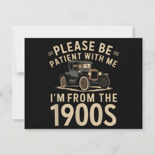 Please Be Patient With Me I'm From the 1900s Vinta Invitation