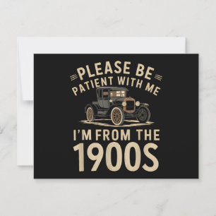 Please Be Patient With Me I'm From the 1900s Vinta Postcard