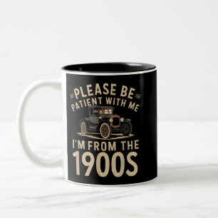 Please Be Patient With Me I'm From the 1900s Vinta Two-Tone Coffee Mug