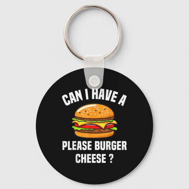 Please Burger Cheese Hamburger Cheese Bbq Funny Sa Keychain (Front)