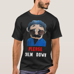 Please Calm Down Awkward Puppets Diego T-Shirt