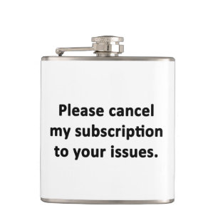 Please Cancel My Subscription to Your Issues Hip Flask