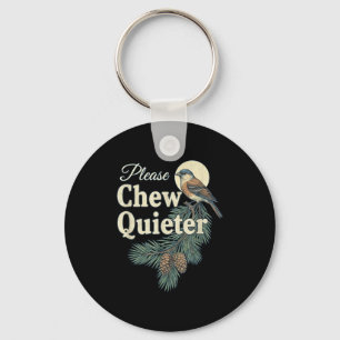 Please Chew Quieter Christmas Funny Novelty Keychain